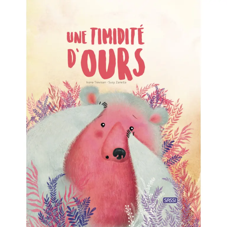 Sassi Libro infantil Une Timidite D’Ours PINK