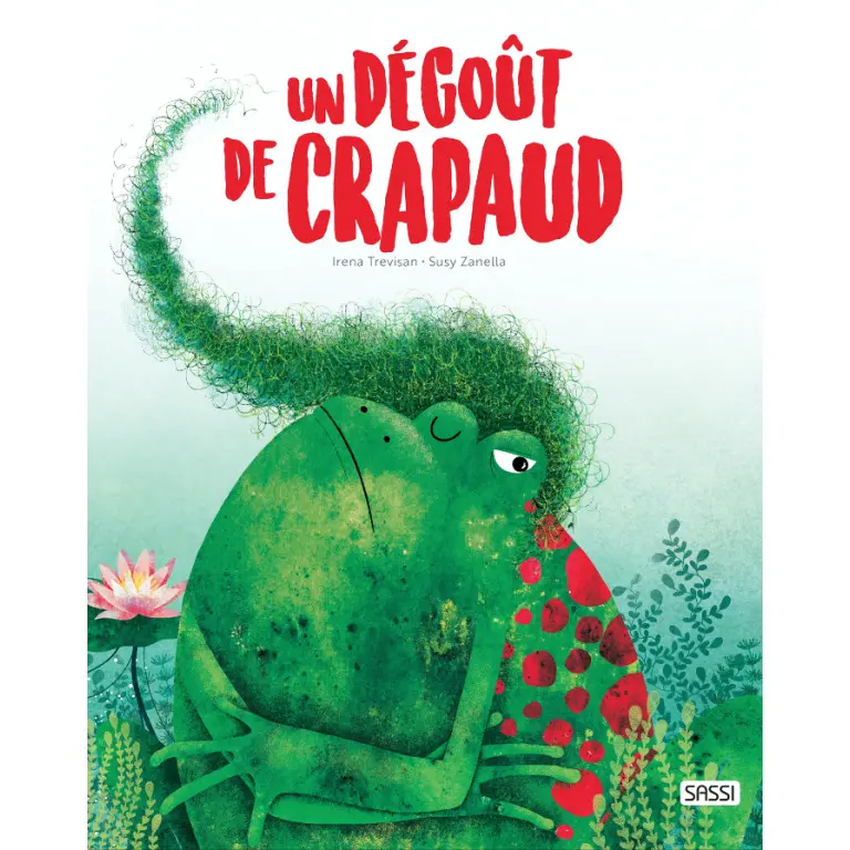 Sassi Libro infantil Un Degout De Crapaud GREEN